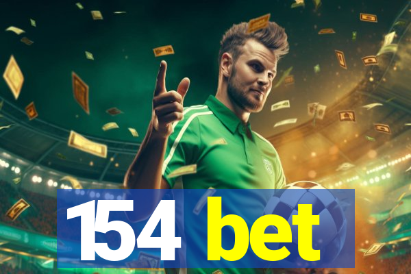 154 bet